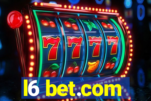 l6 bet.com